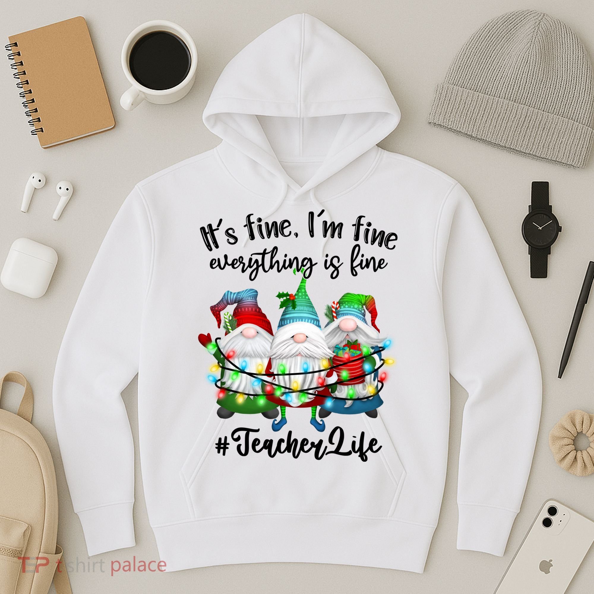 I'm Fine Everything Is Fine Teacher Life Gnome Christmas Funny Gift Hoodie