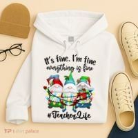 I'm Fine Everything Is Fine Teacher Life Gnome Christmas Funny Gift Hoodie thumb 4
