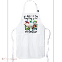 I'm Fine Everything Is Fine Teacher Life Gnome Christmas Funny Gift Apron thumb 0