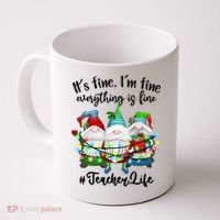 I'm Fine Everything Is Fine Teacher Life Gnome Christmas Funny Gift Coffee Mug thumb 0
