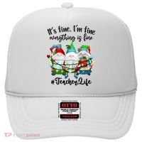 I'm Fine Everything Is Fine Teacher Life Gnome Christmas Funny Gift Hat thumb 0