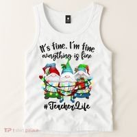 I'm Fine Everything Is Fine Teacher Life Gnome Christmas Funny Gift Tank Top thumb 2