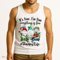 I'm Fine Everything Is Fine Teacher Life Gnome Christmas Funny Gift Tank Top thumb 3