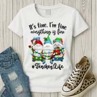 I'm Fine Everything Is Fine Teacher Life Gnome Christmas Funny Gift Women's T-Shirt thumb 3