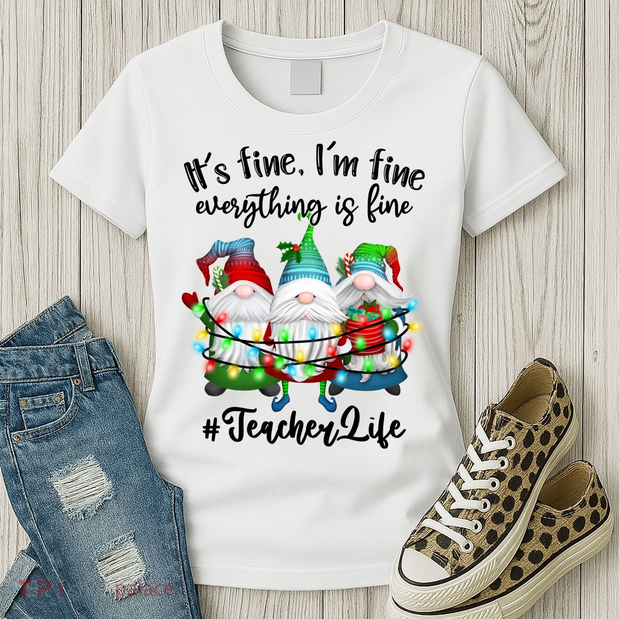 I'm Fine Everything Is Fine Teacher Life Gnome Christmas Funny Gift Women's T-Shirt