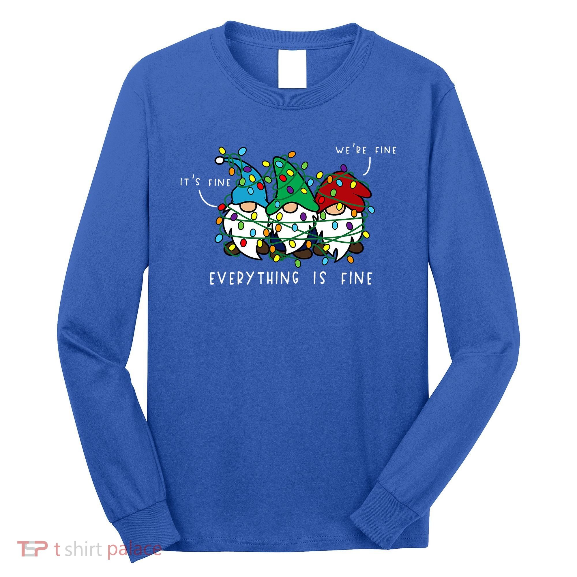 ItS Fine Everything Is Fine Xmas Lights Gnome Christmas Long Sleeve Shirt
