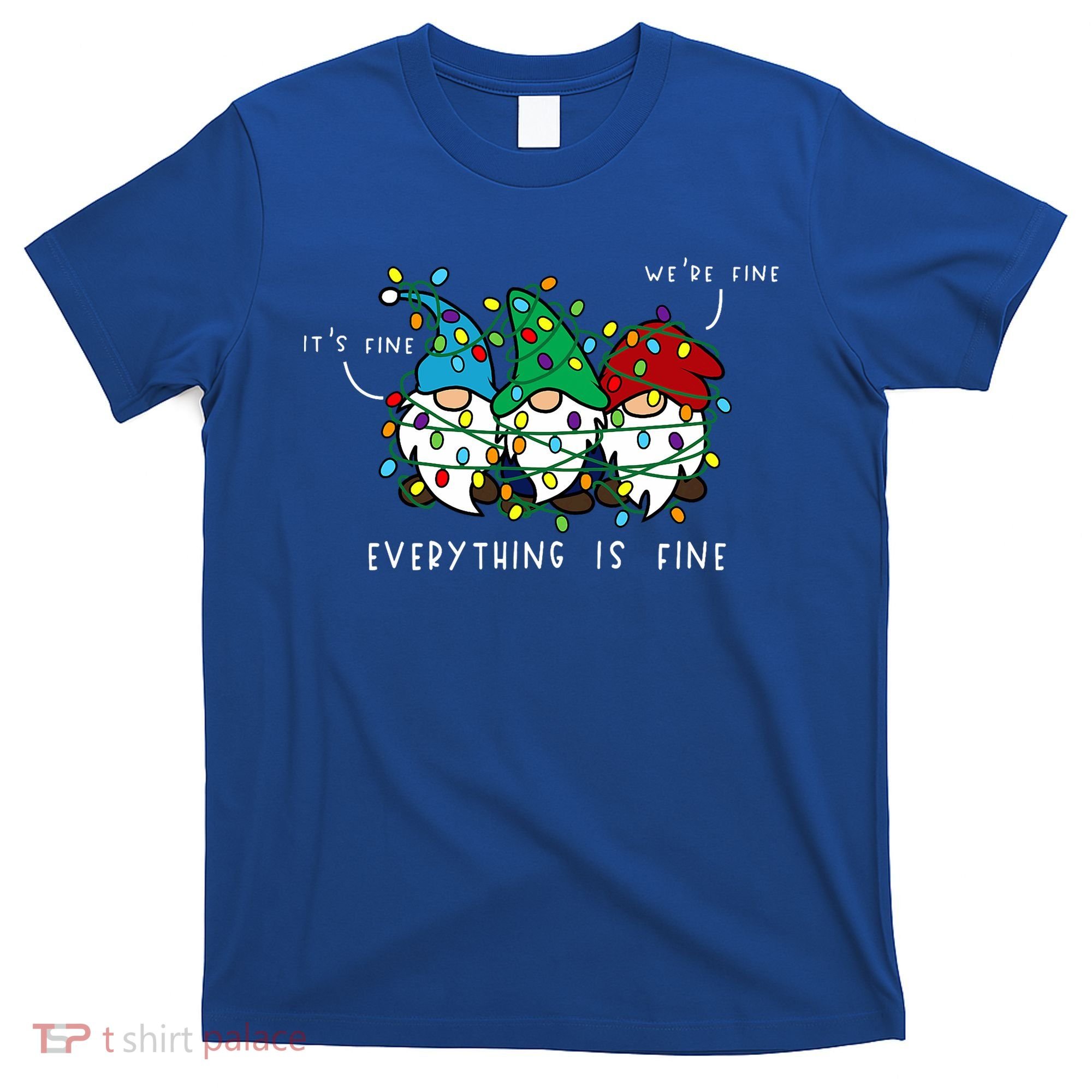 ItS Fine Everything Is Fine Xmas Lights Gnome Christmas T-Shirt