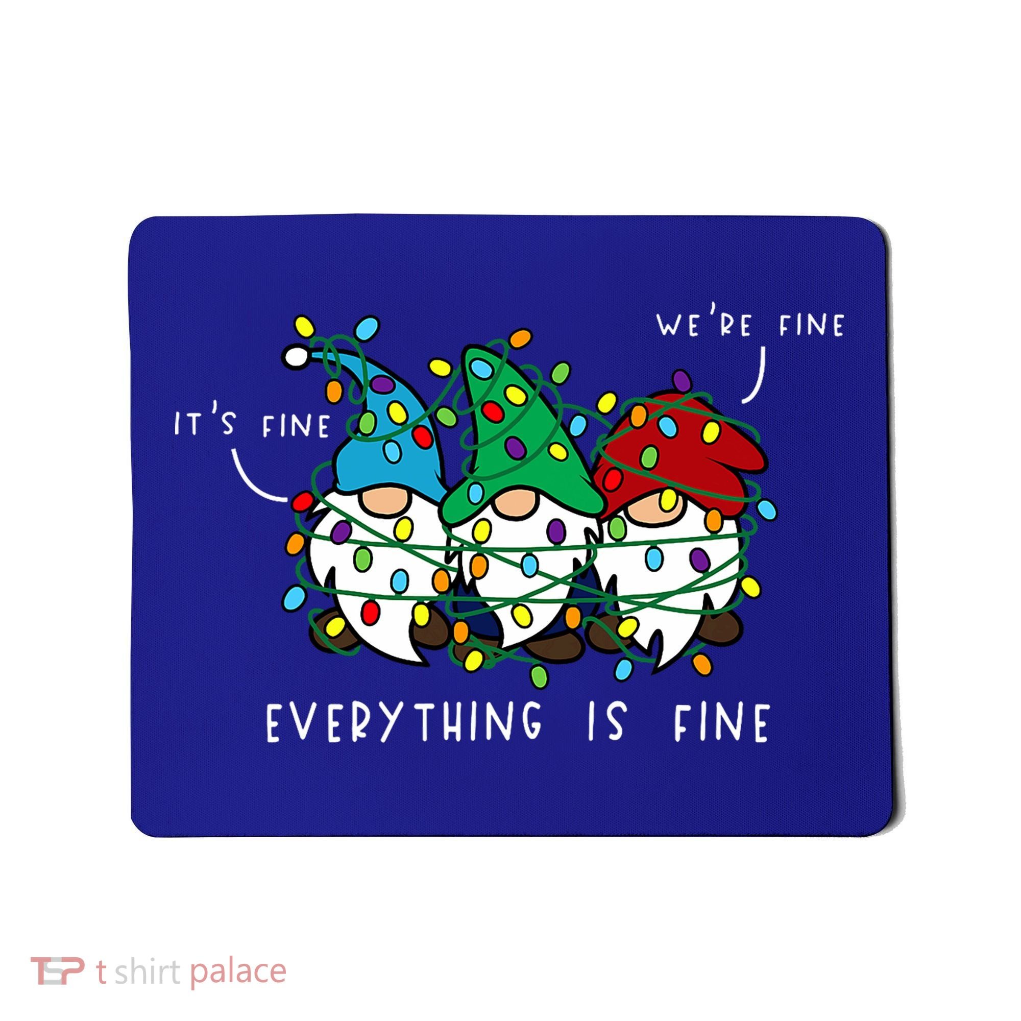 ItS Fine Everything Is Fine Xmas Lights Gnome Christmas Mousepad