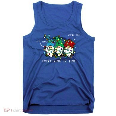 ItS Fine Everything Is Fine Xmas Lights Gnome Christmas Tank Top