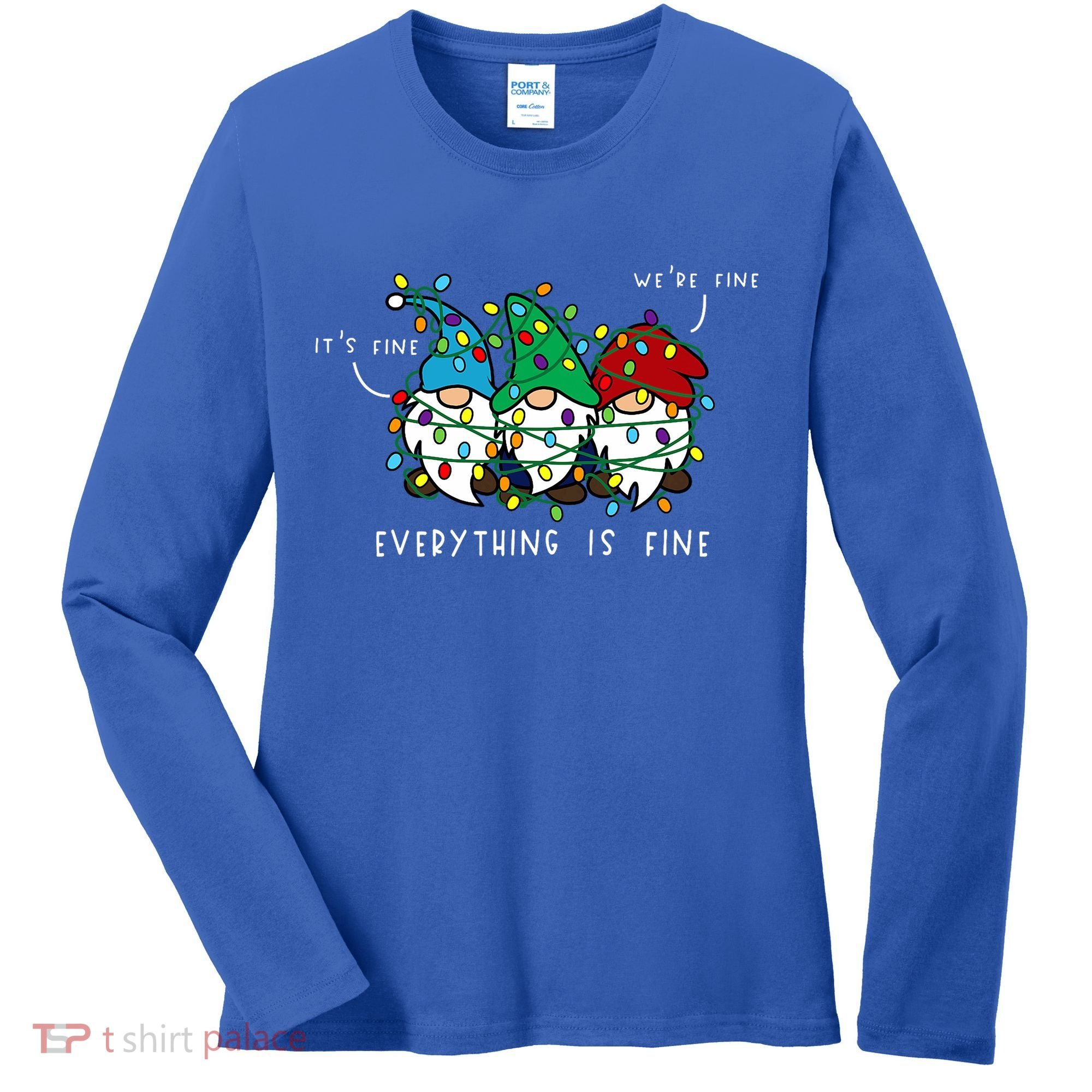 ItS Fine Everything Is Fine Xmas Lights Gnome Christmas Women's Long Sleeve Shirt