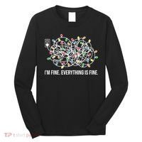 I'm Fine Everything Is Fine Funny Christmas Lights Long Sleeve Shirt thumb 0