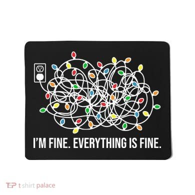 I'm Fine Everything Is Fine Funny Christmas Lights Mousepad