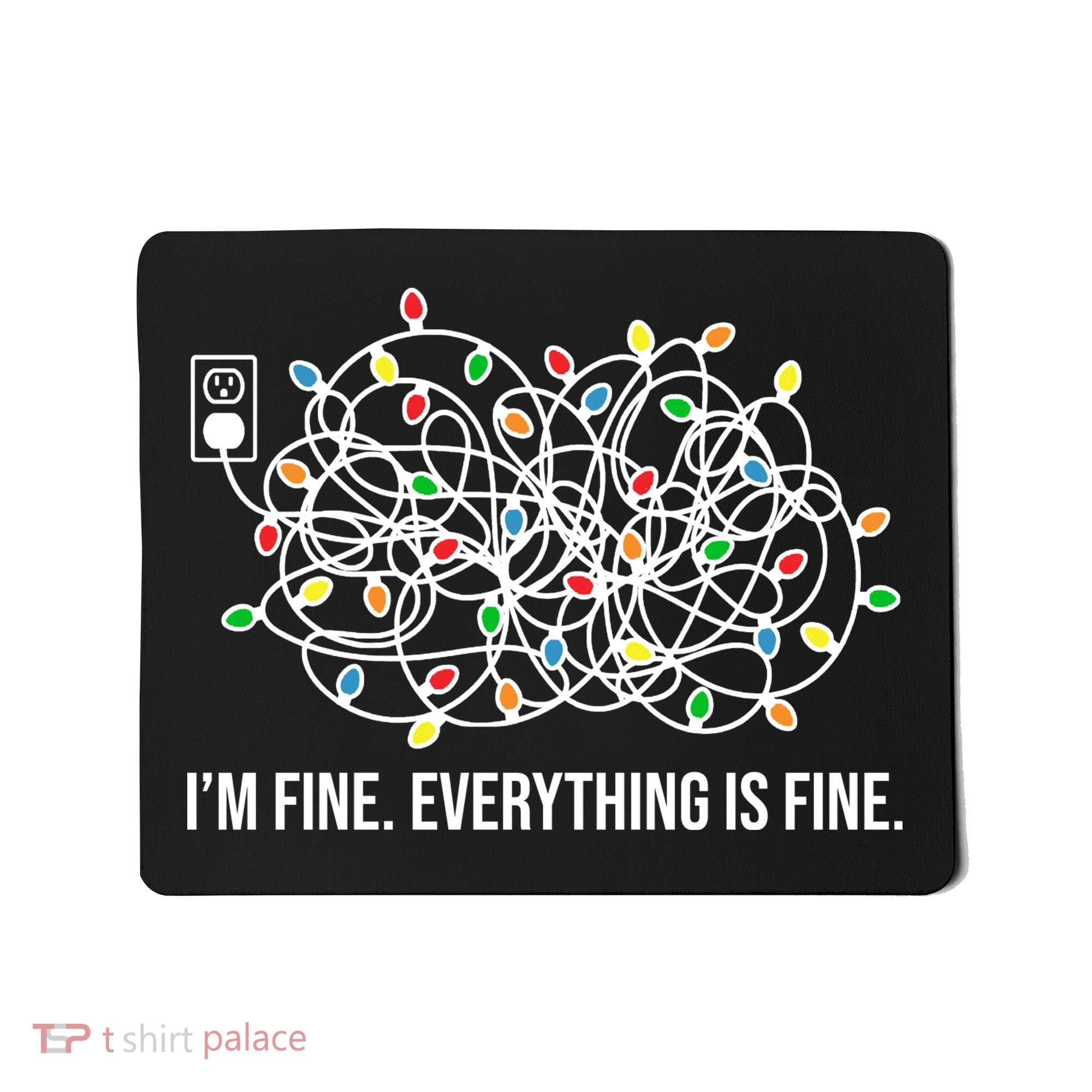 I'm Fine Everything Is Fine Funny Christmas Lights Mousepad
