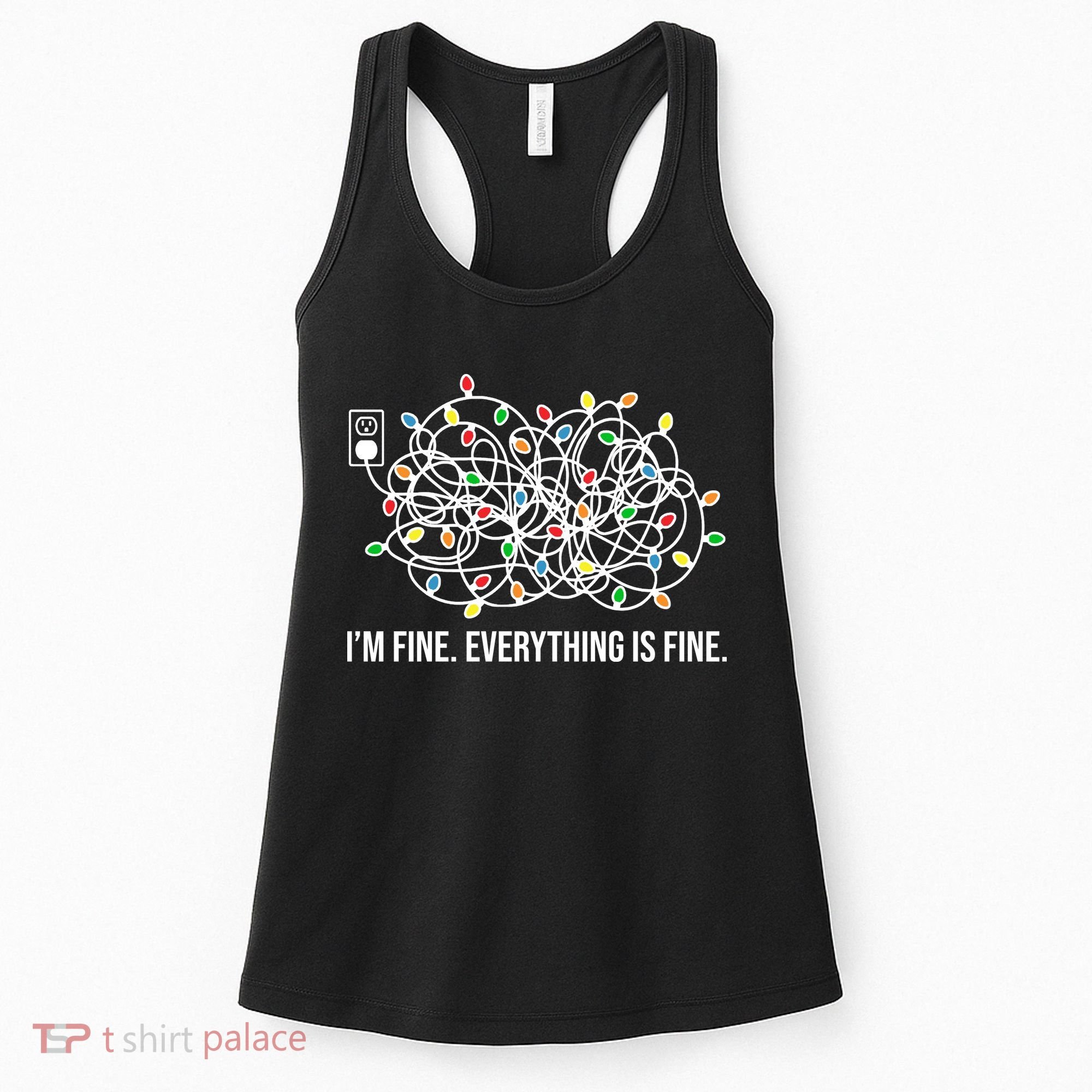I'm Fine Everything Is Fine Funny Christmas Lights Women's Tank Top