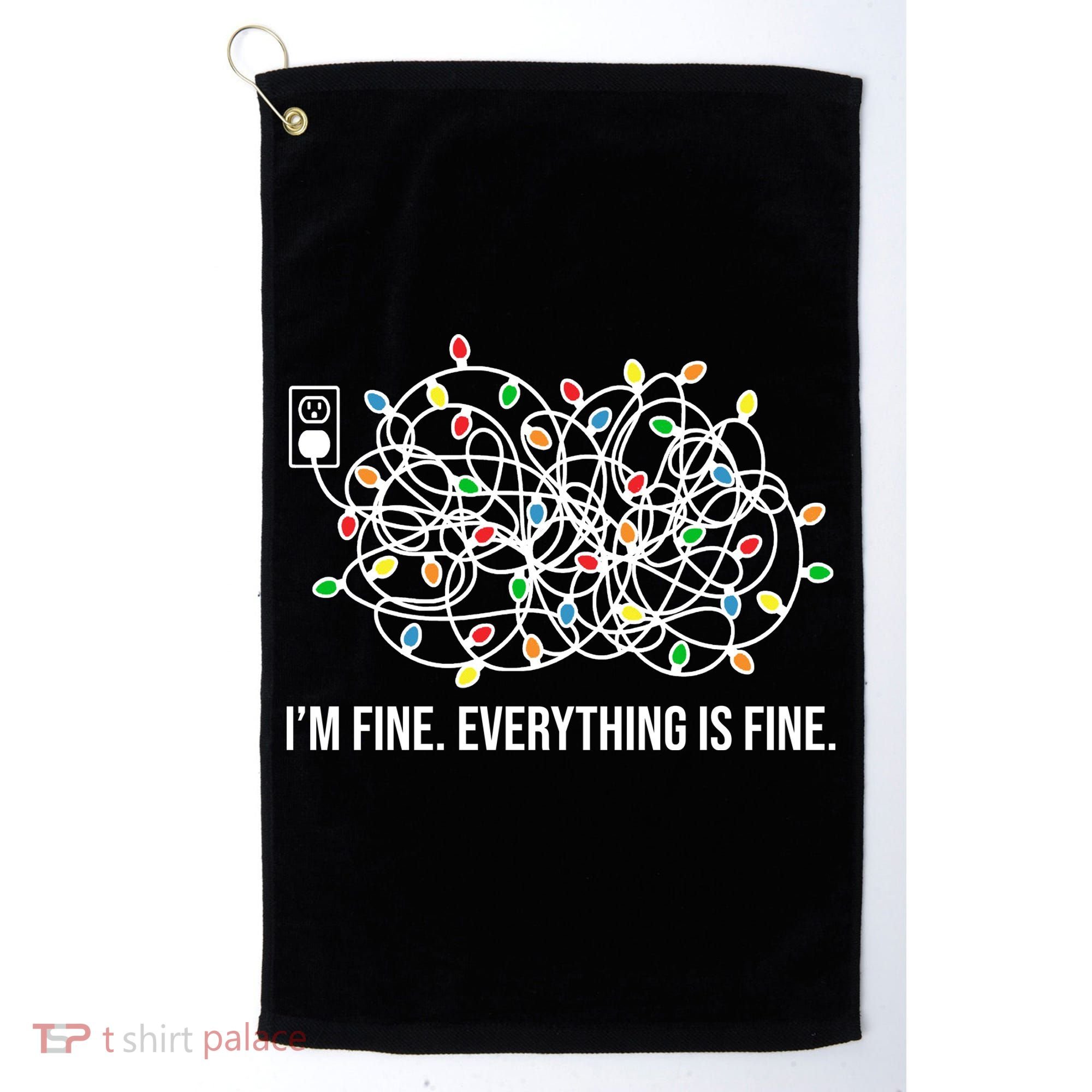 I'm Fine Everything Is Fine Funny Christmas Lights Golf Towel