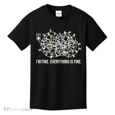 I'm Fine Everything Is Fine Funny Christmas Lights Kids T-Shirt