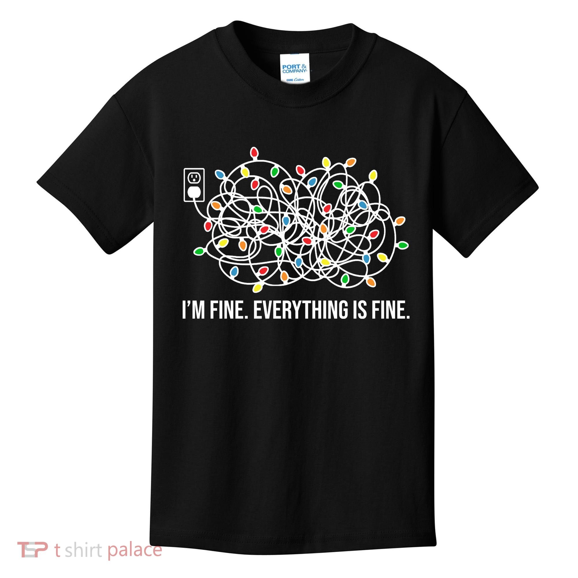 I'm Fine Everything Is Fine Funny Christmas Lights Kids T-Shirt