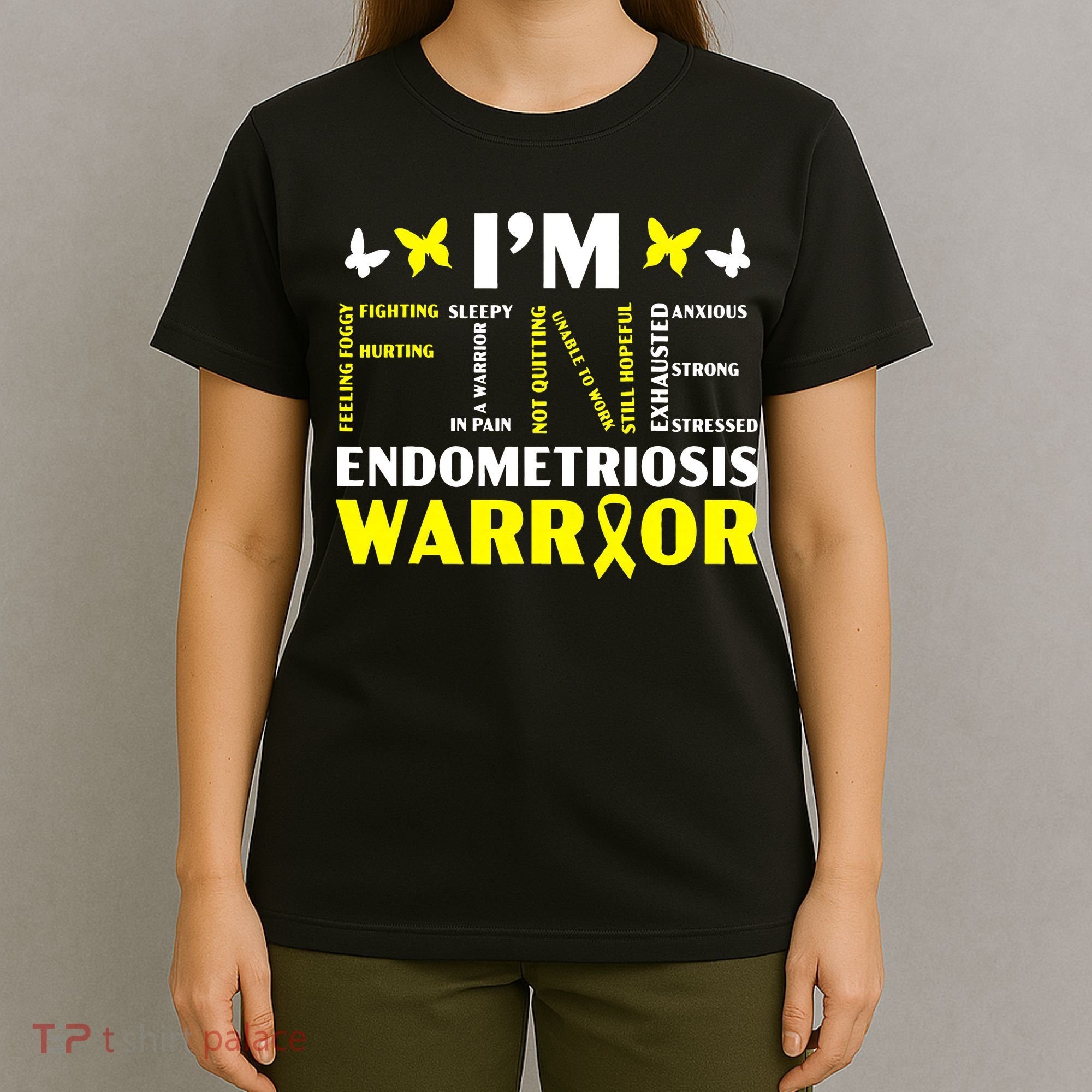 I'm Fine Endo Warrior Endometriosis Awareness Disease T-Shirt