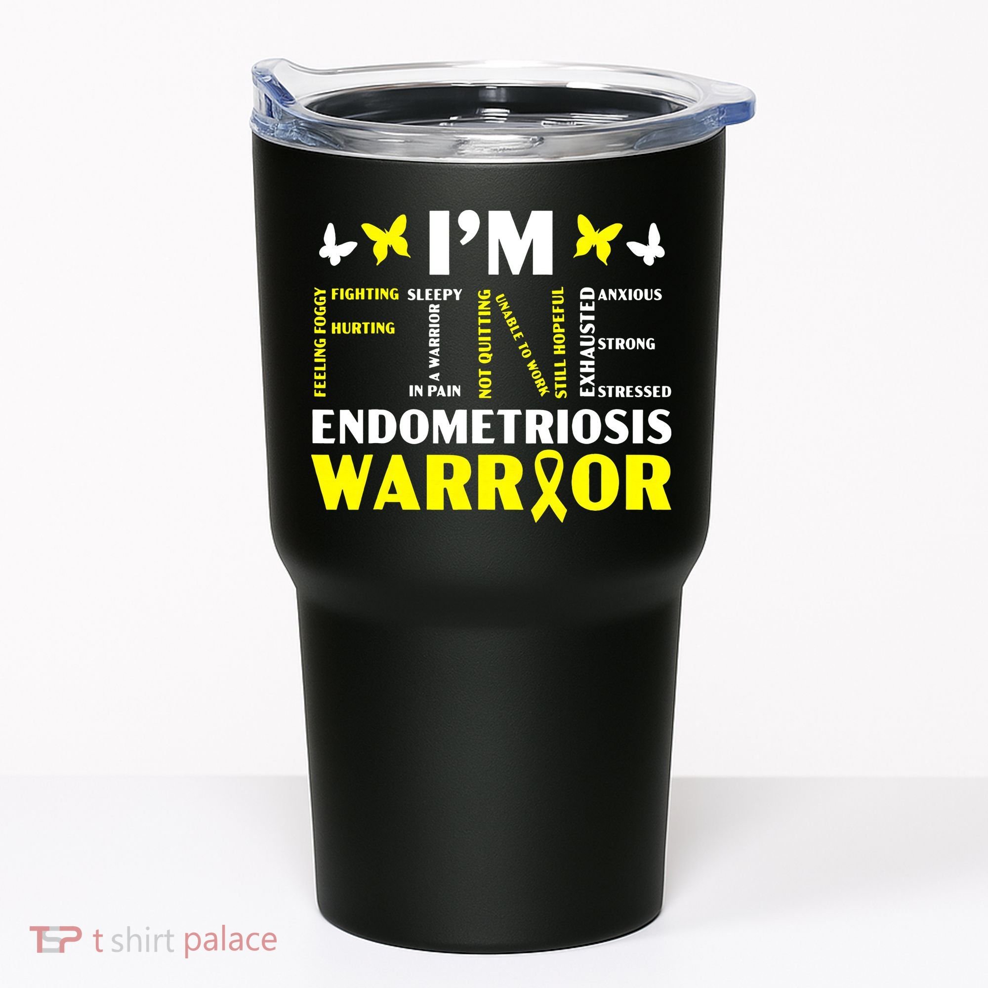 I'm Fine Endo Warrior Endometriosis Awareness Disease Tumbler