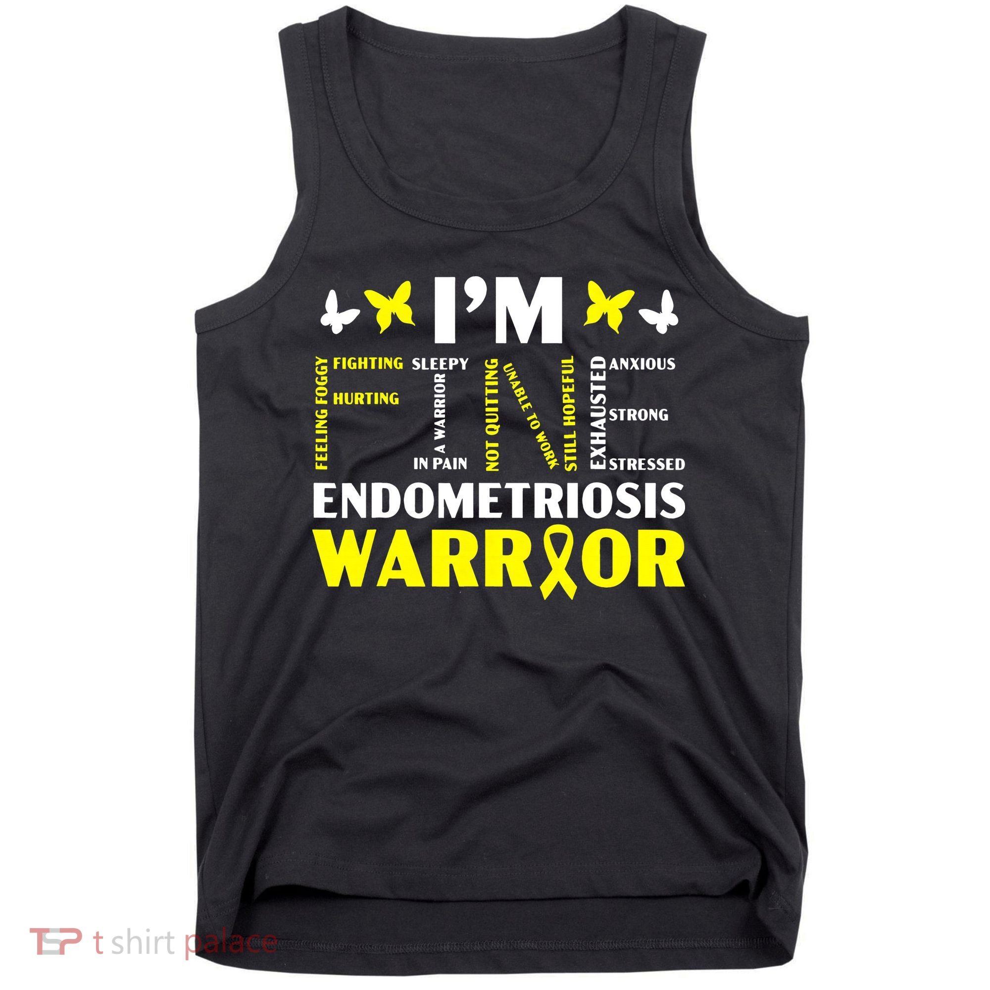 I'm Fine Endo Warrior Endometriosis Awareness Disease Tank Top