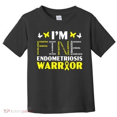 I'm Fine Endo Warrior Endometriosis Awareness Disease Toddler T-Shirt