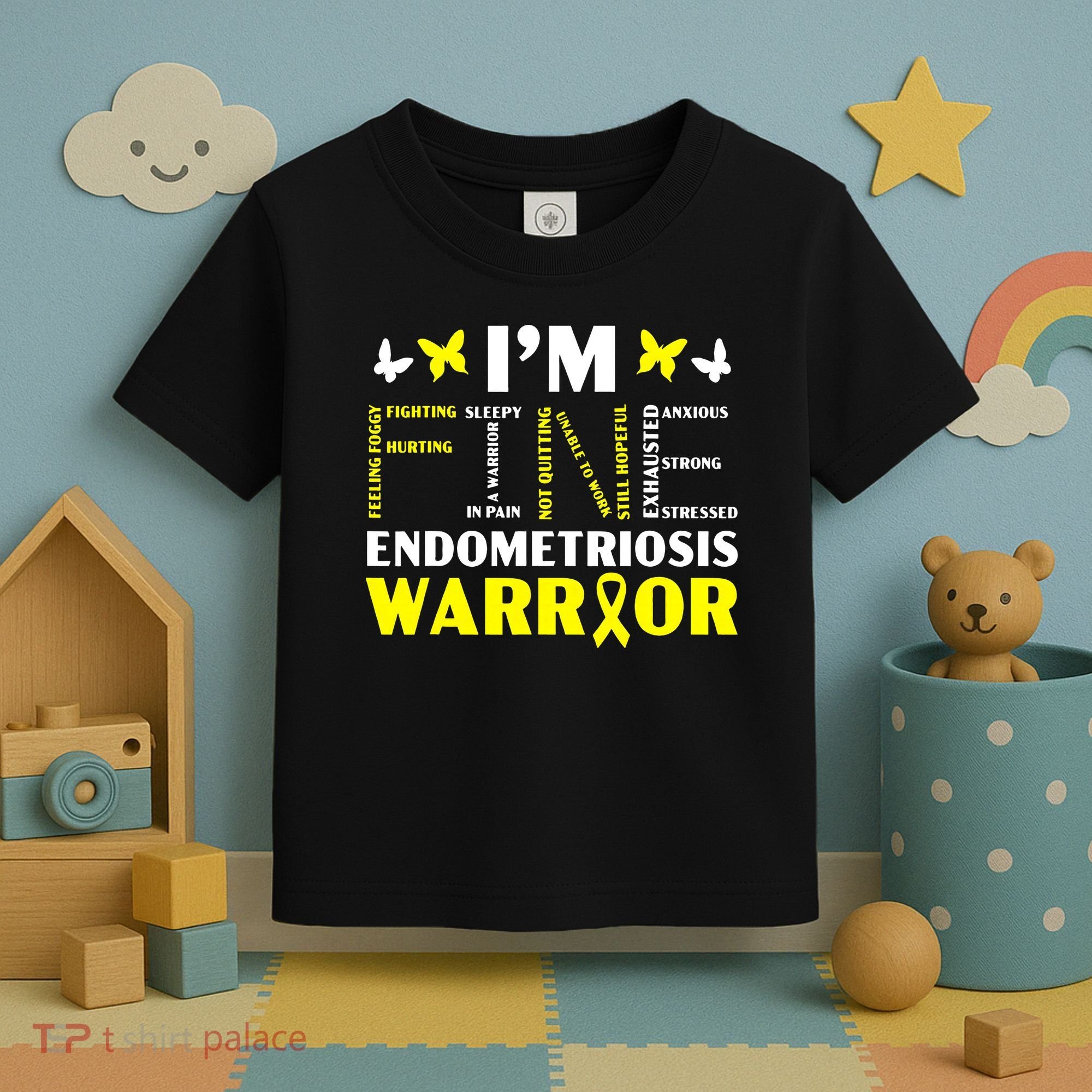 I'm Fine Endo Warrior Endometriosis Awareness Disease Toddler T-Shirt