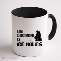 Ice Fishing Funny I Am Surrounded By Ice Holes Gift Great Gift Coffee Mug thumb 1