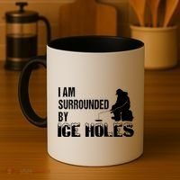 Ice Fishing Funny I Am Surrounded By Ice Holes Gift Great Gift Coffee Mug thumb 4