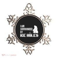 Ice Fishing Funny I Am Surrounded By Ice Holes Gift Great Gift Ornament thumb 0