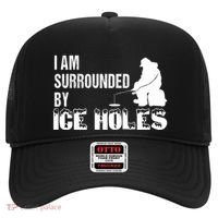Ice Fishing Funny I Am Surrounded By Ice Holes Gift Great Gift Hat thumb 0