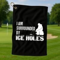 Ice Fishing Funny I Am Surrounded By Ice Holes Gift Great Gift Golf Towel thumb 1