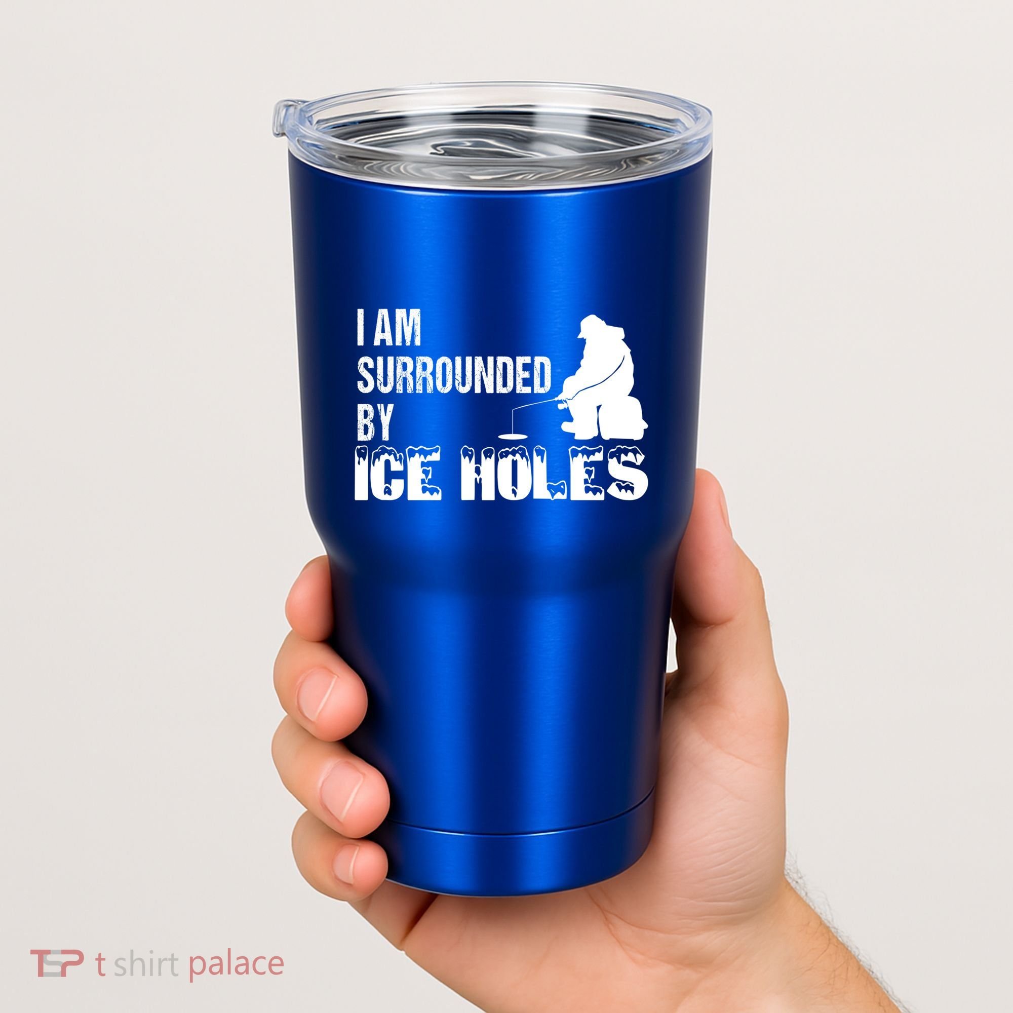 Ice Fishing Funny I Am Surrounded By Ice Holes Gift Great Gift Tumbler