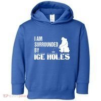 Ice Fishing Funny I Am Surrounded By Ice Holes Gift Great Gift Toddler Hoodie thumb 0