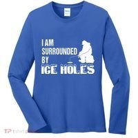 Ice Fishing Funny I Am Surrounded By Ice Holes Gift Great Gift Women's Long Sleeve Shirt thumb 0