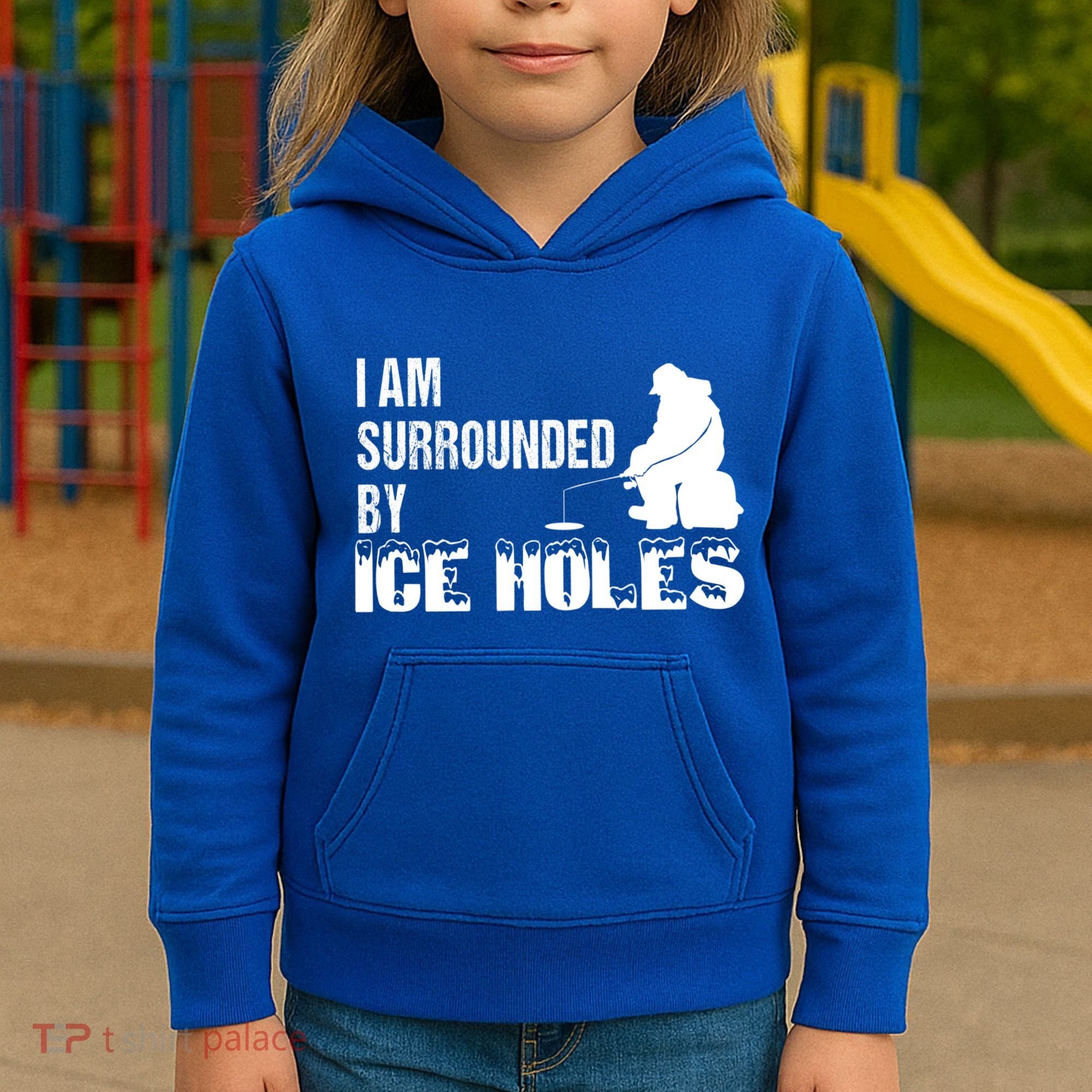 Ice Fishing Funny I Am Surrounded By Ice Holes Gift Great Gift Kids Hoodie