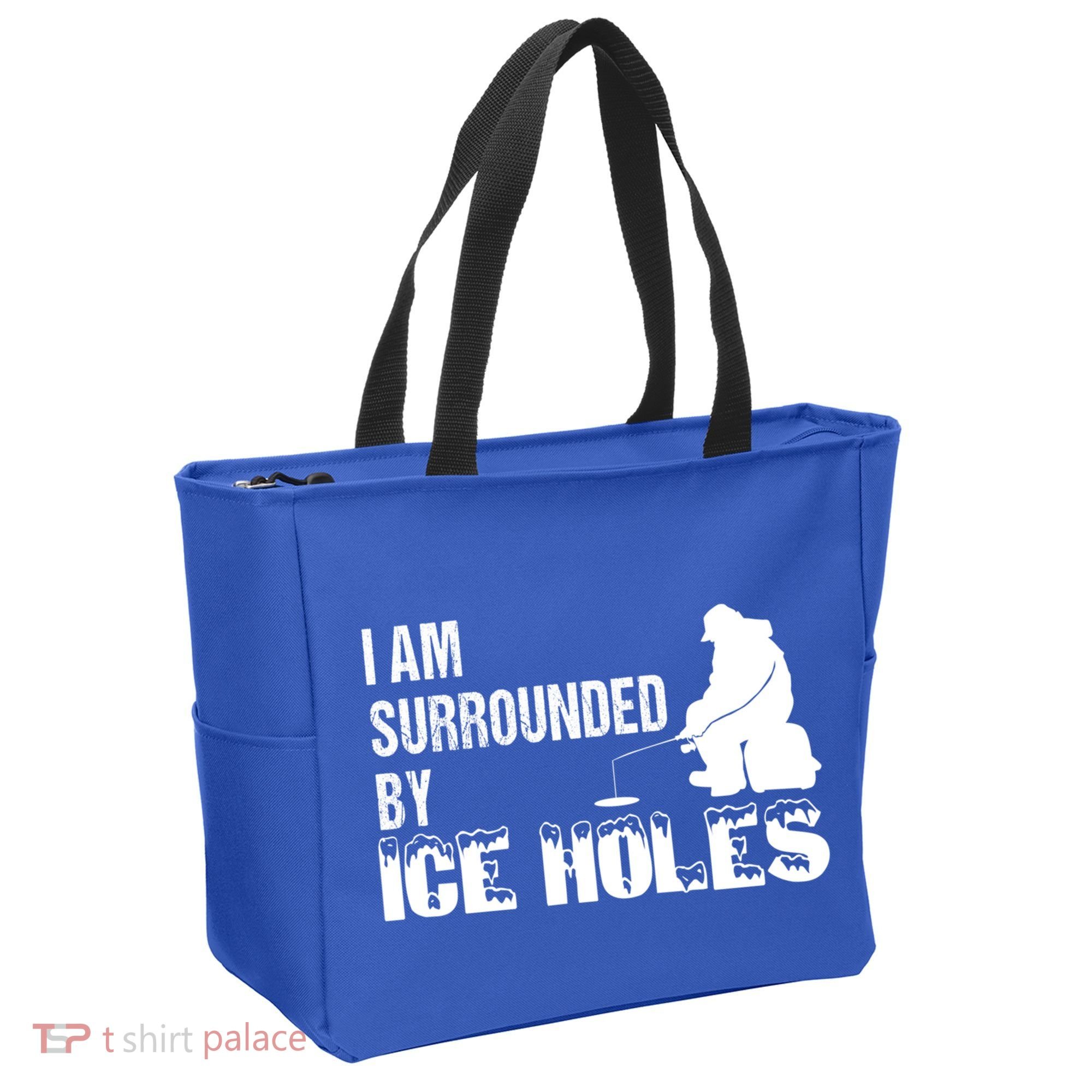 Ice Fishing Funny I Am Surrounded By Ice Holes Gift Great Gift Tote Bag