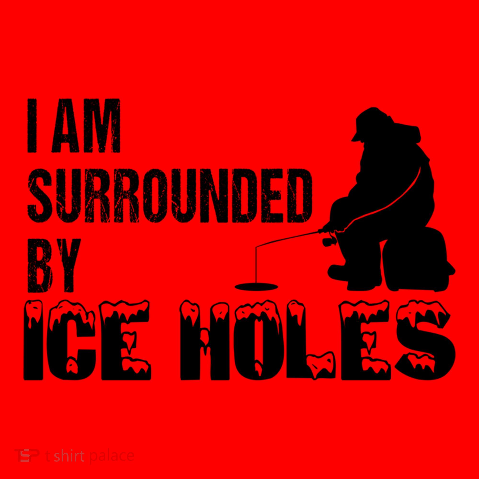 Ice Fishing Funny I Am Surrounded By Ice Holes Gift Great Gift Santa Hat
