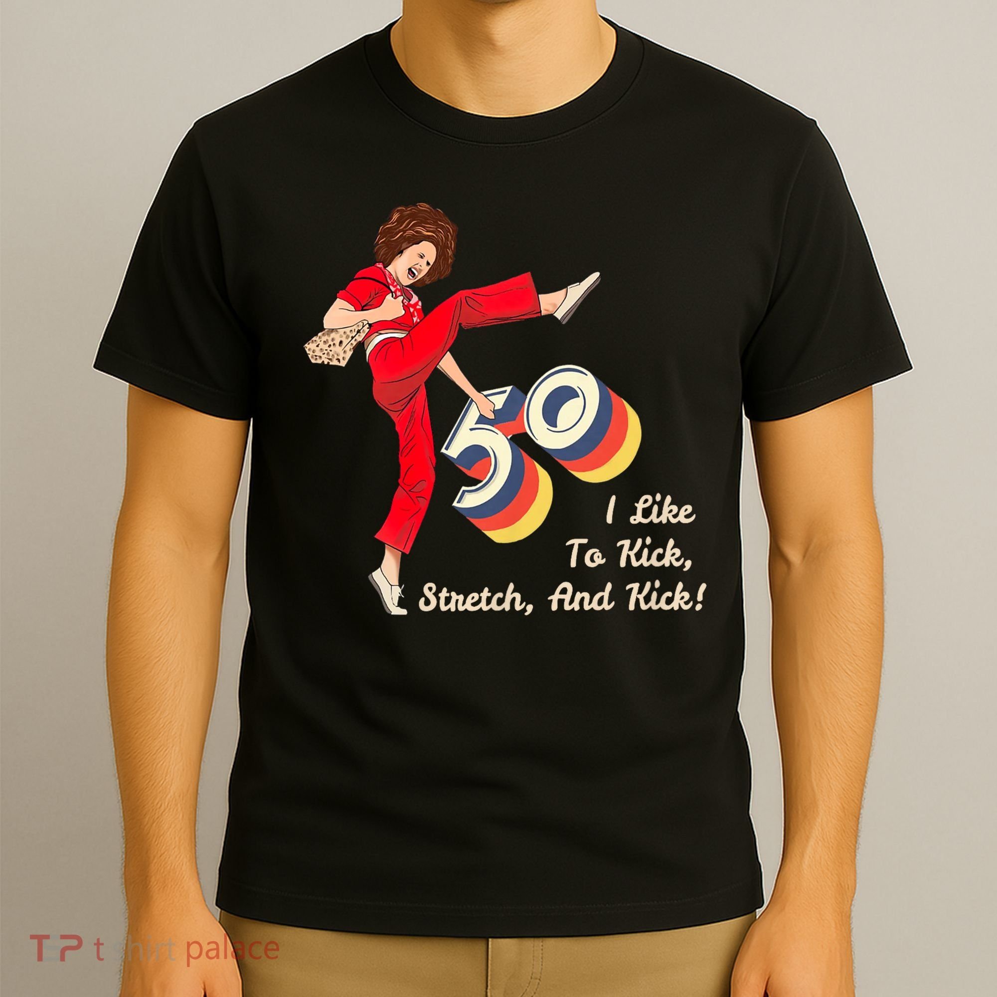 I’m Fifty five-oh 50 Funny Sally Kick Lady O’Malley Birthday T-Shirt