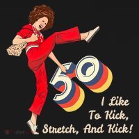 I’m Fifty five-oh 50 Funny Sally Kick Lady O’Malley Birthday T-Shirt thumb 7