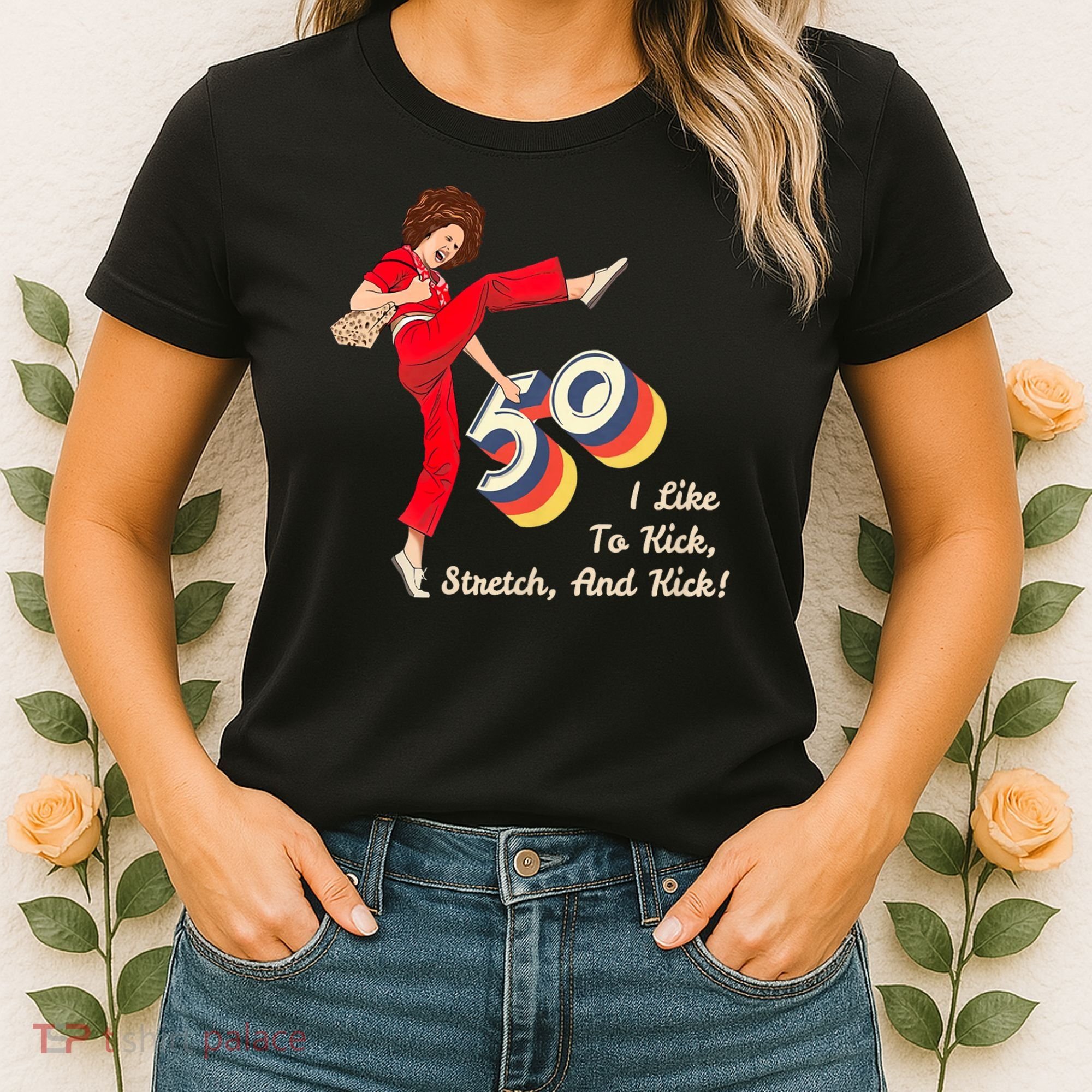 I’m Fifty five-oh 50 Funny Sally Kick Lady O’Malley Birthday Women's T-Shirt