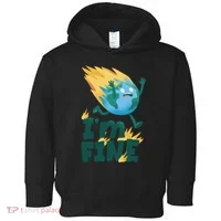 I'm Fine Funny Earth Day Climate Change Toddler Hoodie thumb 0
