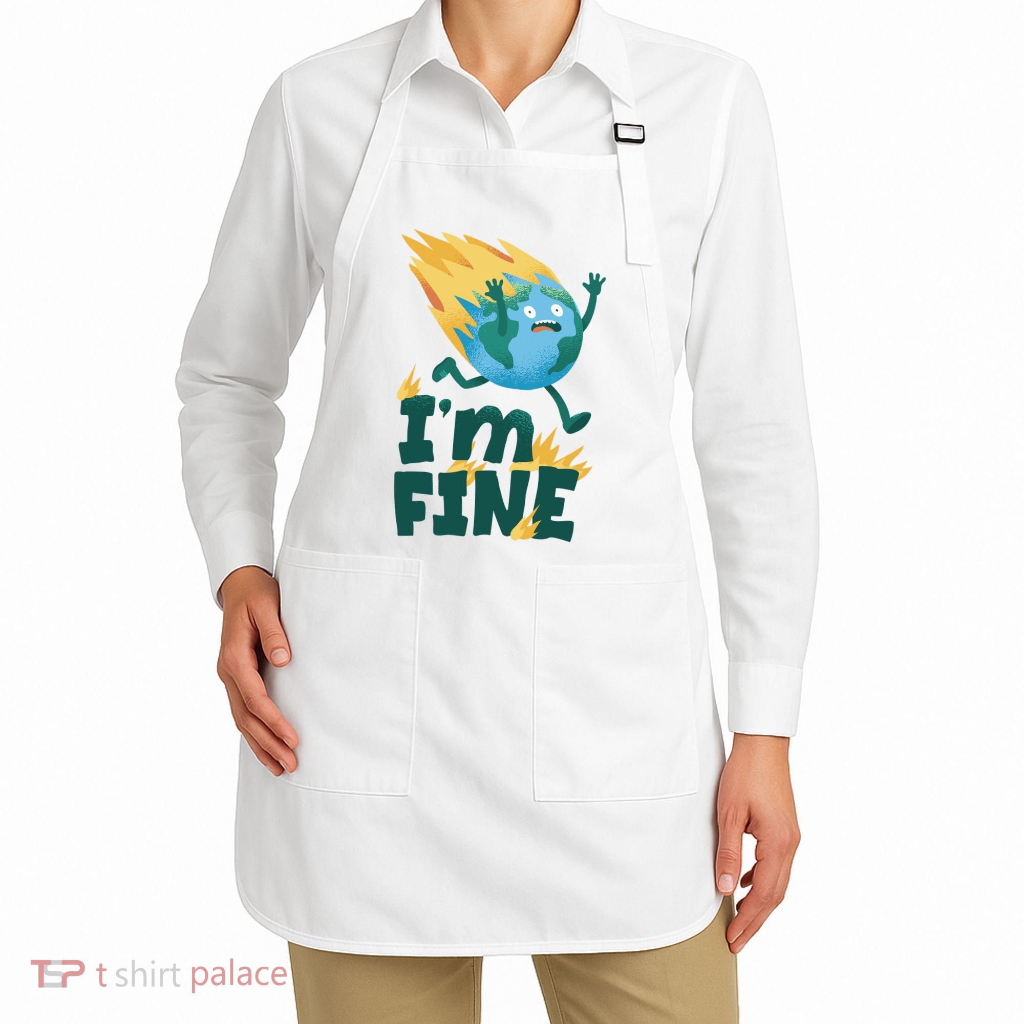 I'm Fine Funny Earth Day Climate Change Apron