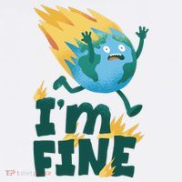 I'm Fine Funny Earth Day Climate Change Button thumb 1