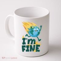 I'm Fine Funny Earth Day Climate Change Coffee Mug thumb 0