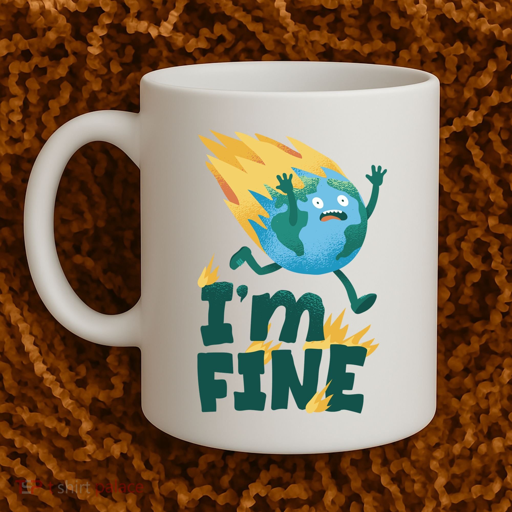 I'm Fine Funny Earth Day Climate Change Coffee Mug
