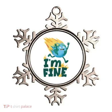 I'm Fine Funny Earth Day Climate Change Ornament