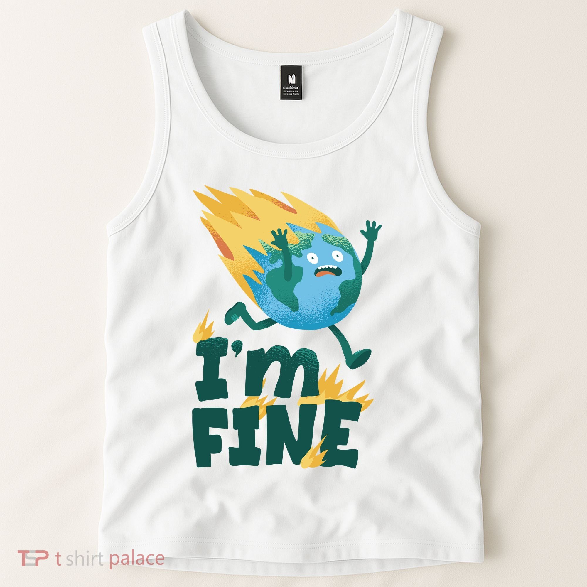 I'm Fine Funny Earth Day Climate Change Tank Top