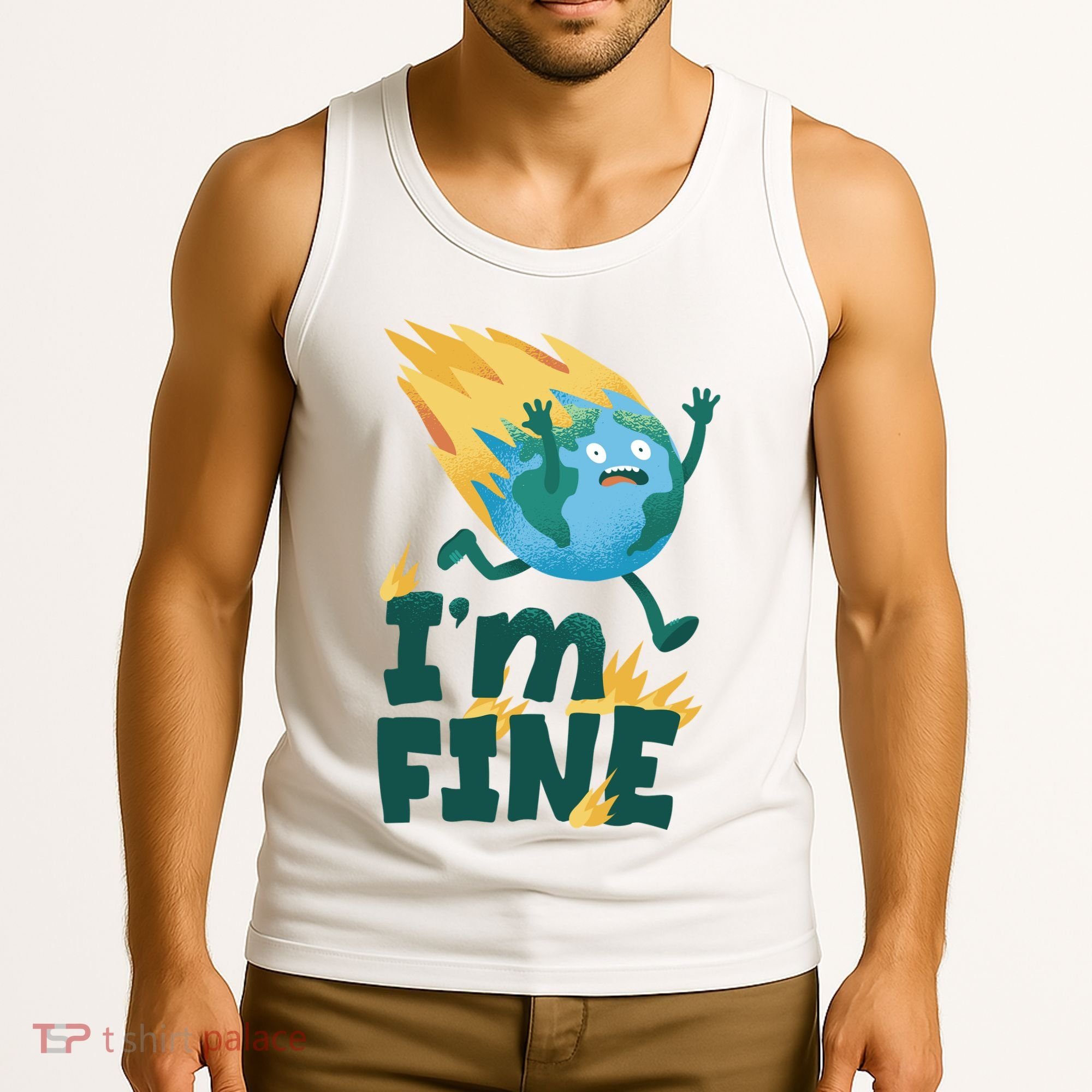 I'm Fine Funny Earth Day Climate Change Tank Top