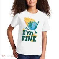 I'm Fine Funny Earth Day Climate Change Kids T-Shirt thumb 2