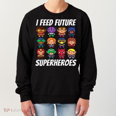 I Feed Future Superheroes School Lunch Lady Squad Women's Sweatshirt